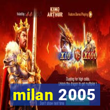 milan 2005